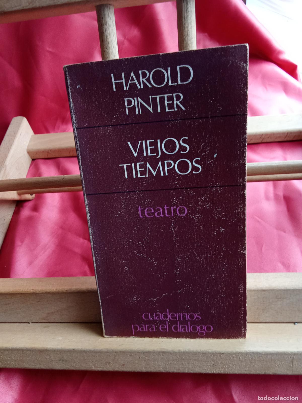 Libros: Viejos tiempos. Harold Pinter L.9309-930