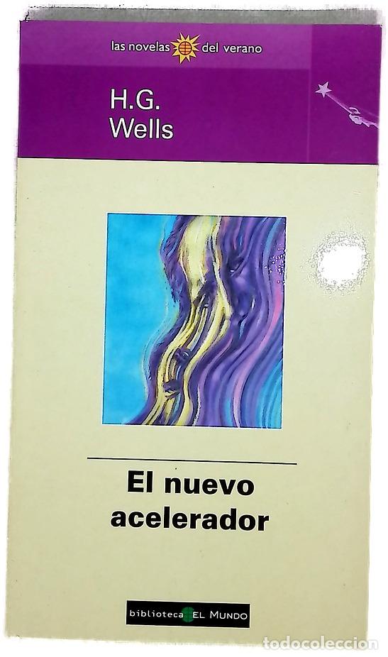Libros: El nuevo acelerador - Wells, H. G