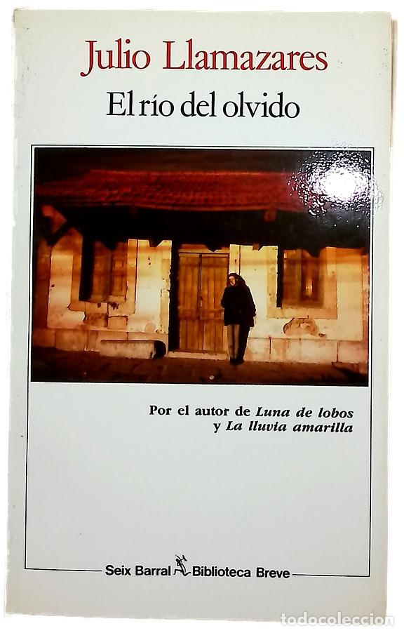 Libros: El r&iacute;o del olvido viaje - Llamazares, Julio