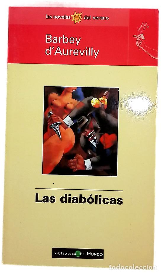 Libros: Las diab&oacute;licas - Barbey d'Aurevilly, Jules Am&eacute;d&eacute;e; Redondo Maga&ntilde;a, Antonio