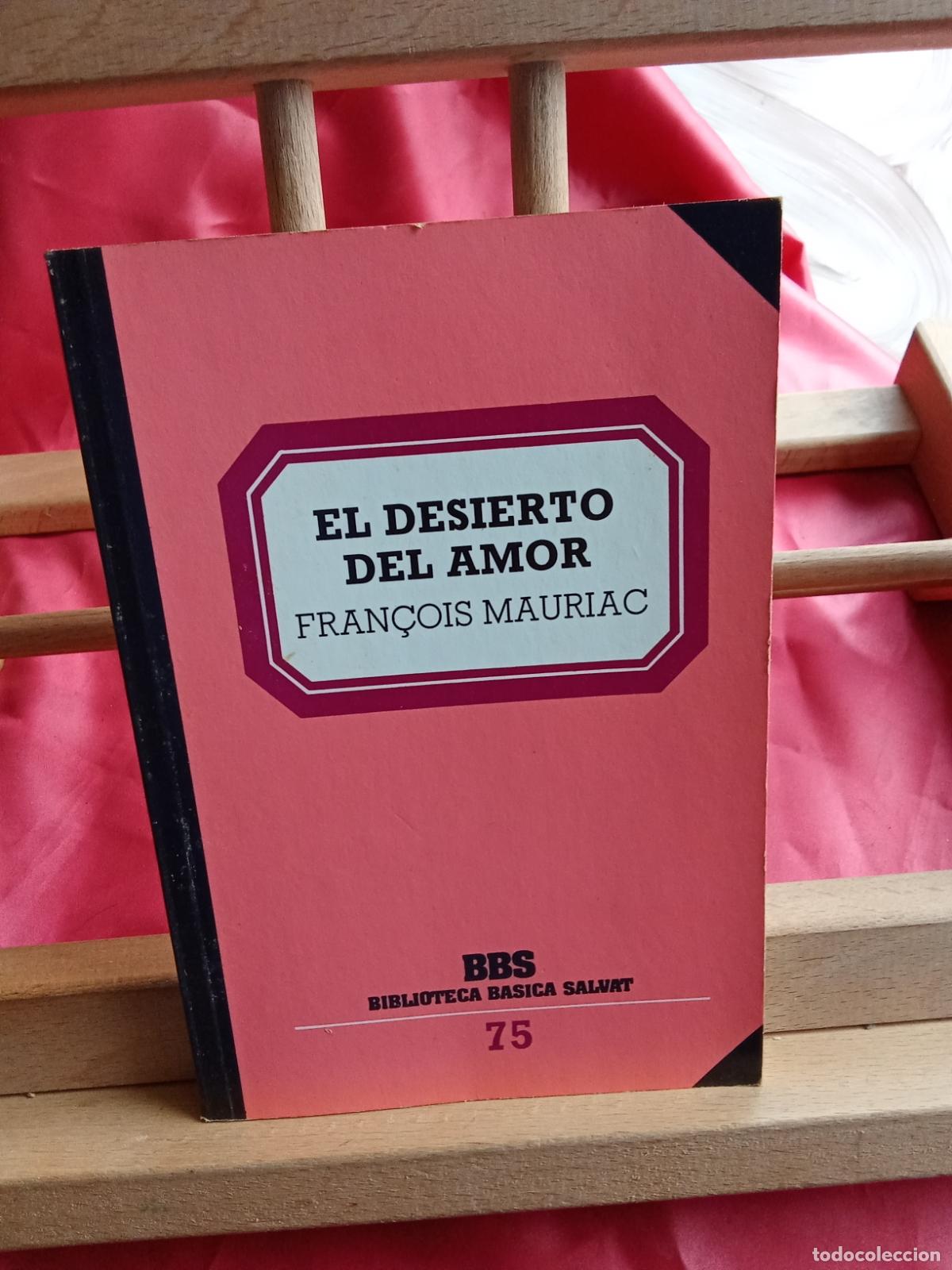 Libros: El Desierto del Amor. Fran&ccedil;ois Mauriac. L.9309-933