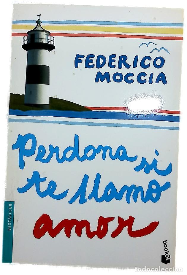 Libros: Perdona si te llamo amor - Moccia, Federico