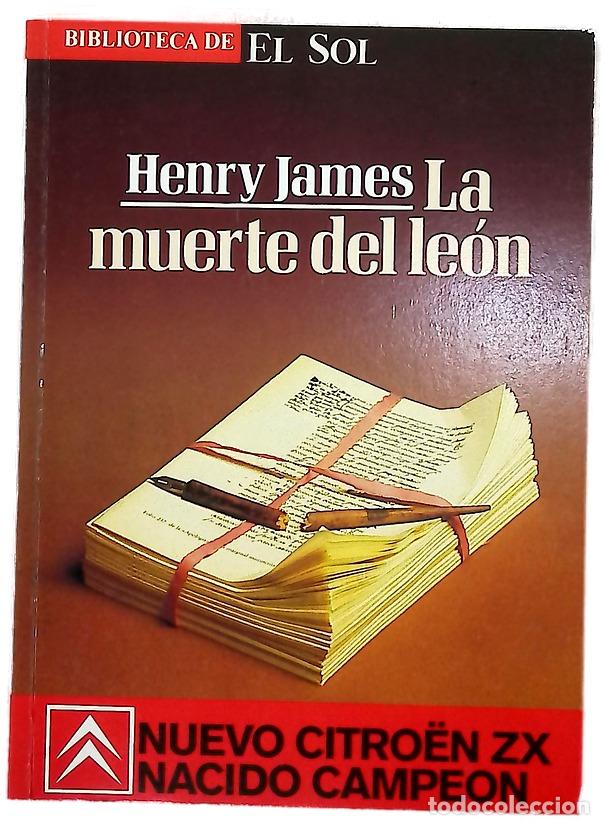 Libros: La muerte del le&oacute;n - James, Henry; Lago, Eduardo