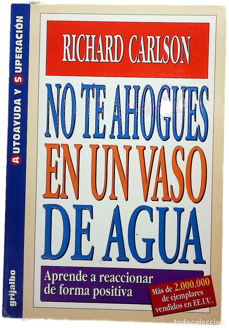 Libros: No te ahogues en un vaso de agua aprende a reaccionar de forma positiva