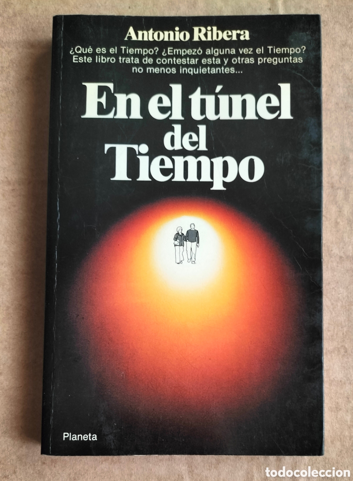 Libros: En el t&uacute;nel del tiempo. Antonio Ribera. Colecci&oacute;n Documento 137. Editorial planeta, 1984. Libro