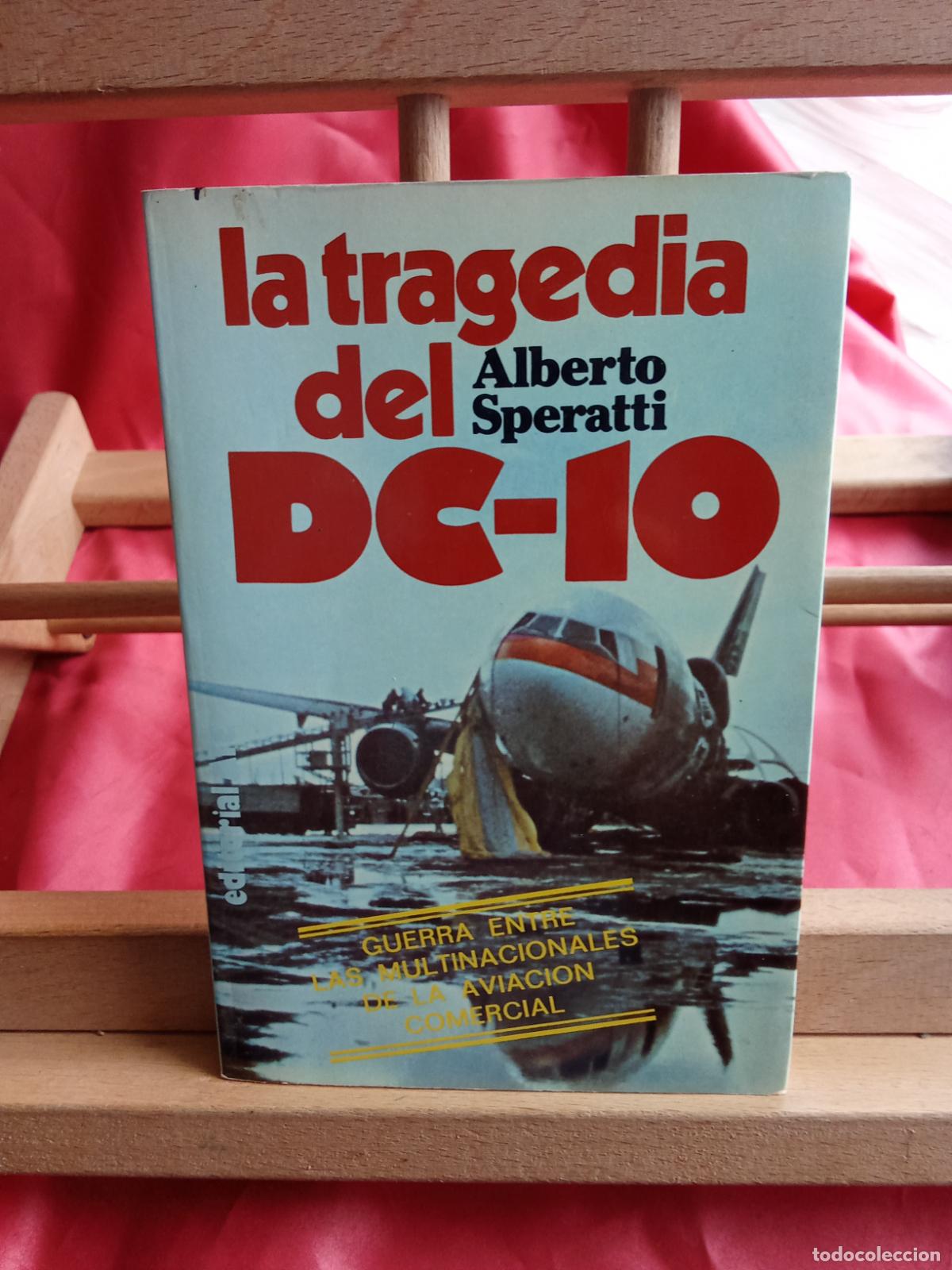 Libros: La tragedia del DC-10. Alberto Speratti L.9309-947