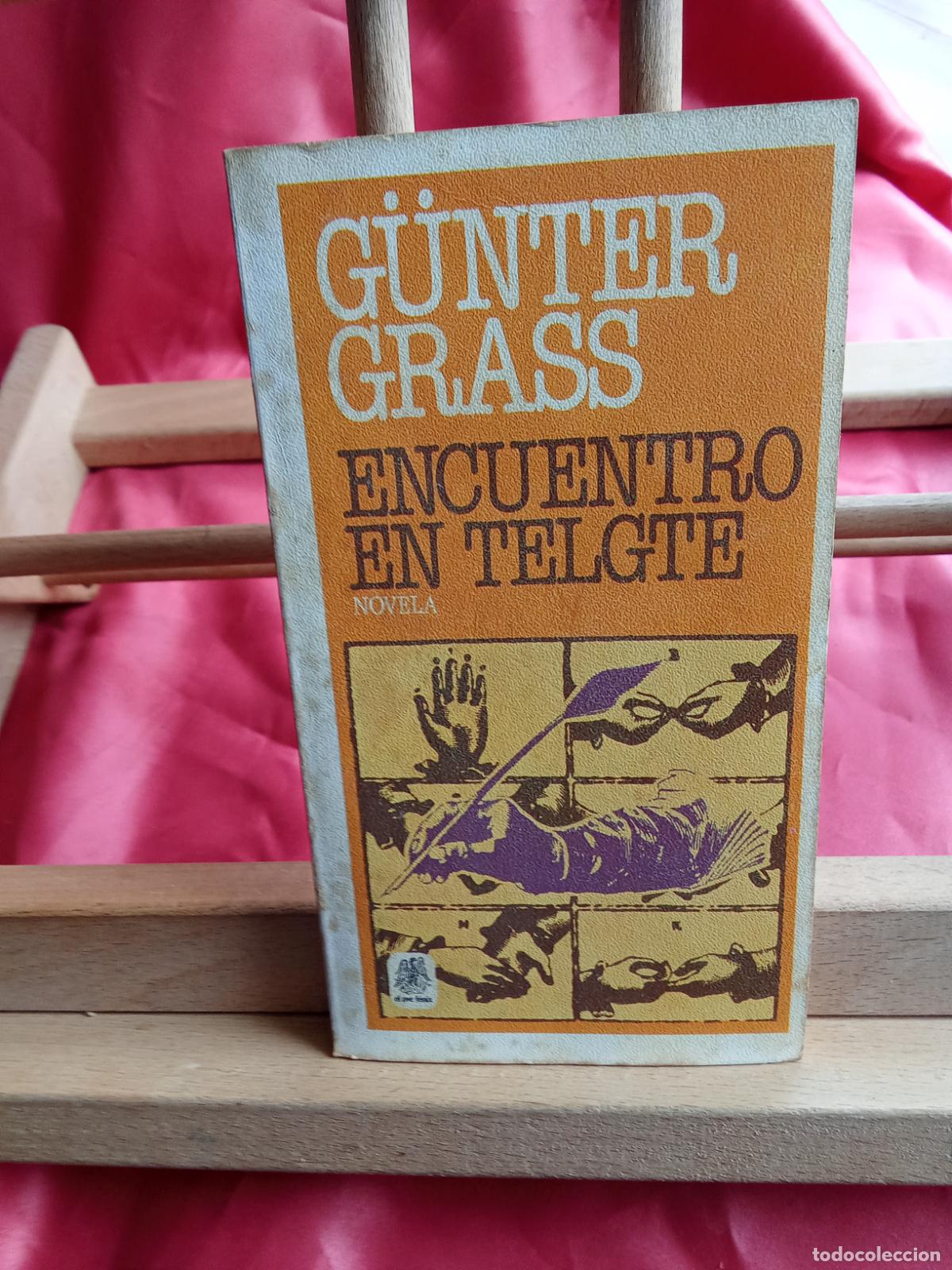 Libros: Encuentro en Telgte. G&uuml;nter Grass L.9309-952