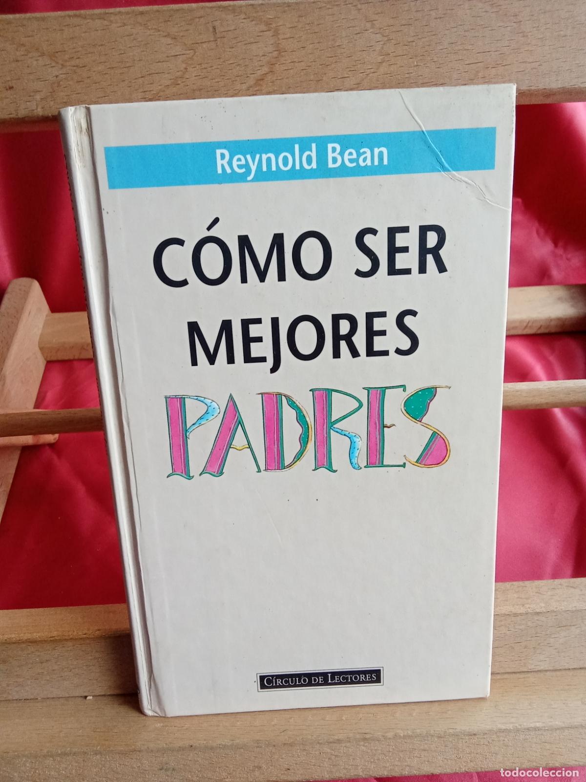 Libros: C&oacute;mo ser mejores padres. Reynold Bean L.9309-961