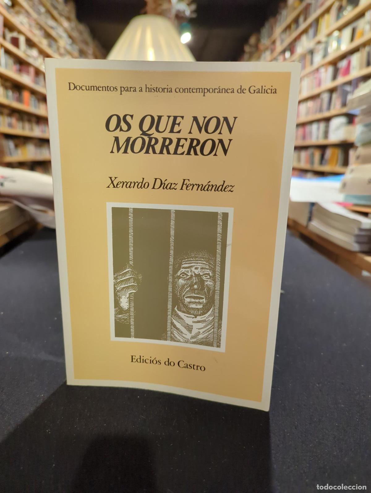 Os que non morreron - Xerardo D&iacute;az Fern&aacute;ndez