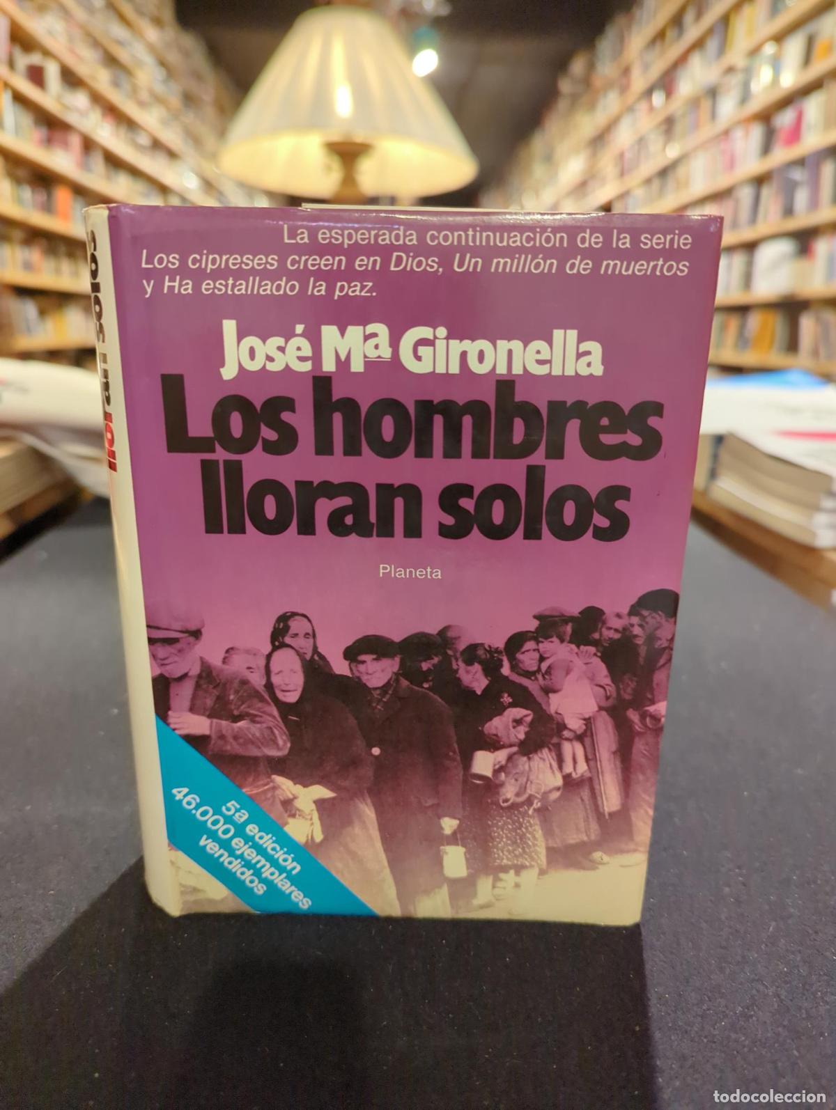 Livres: Los hombres lloran solos - Jos&eacute; Mar&iacute;a Gironella