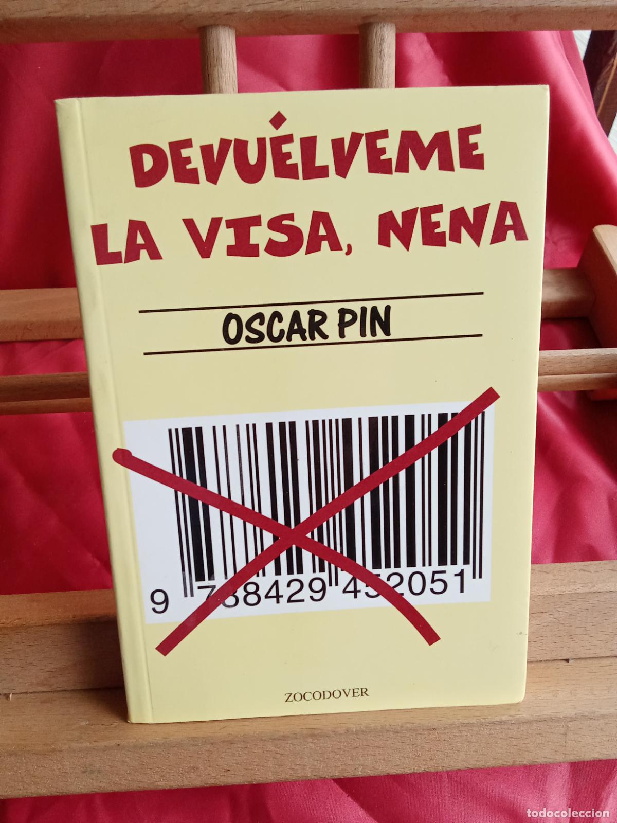 Libros: Devu&eacute;lveme la visa, nena. Oscar Pin 1997 1&ordf; ed L.9309-966