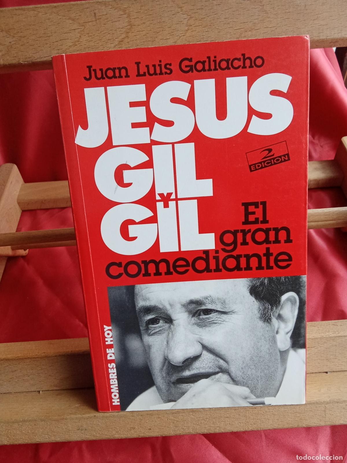 Libros: Jes&uacute;s Gil y Gil. Juan Luis Galiacho L.9309-967