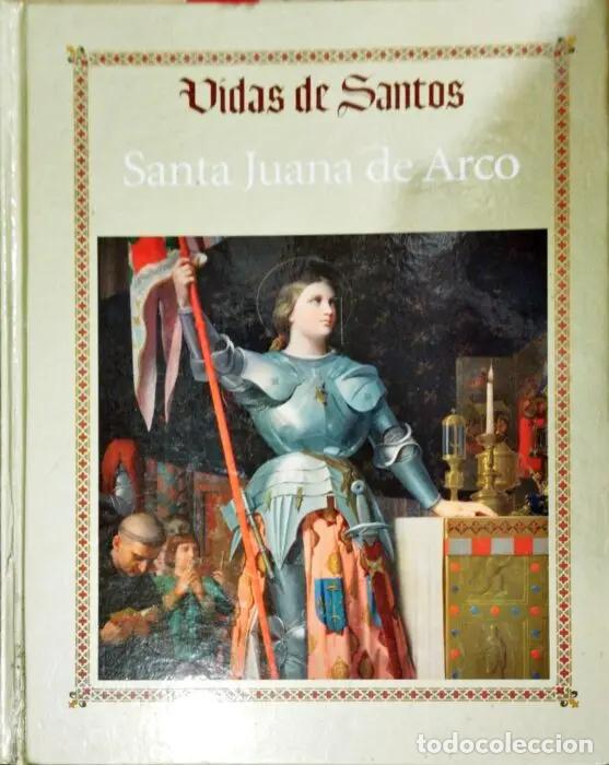 Libros: Vidas de Santos . Santa Juana de Arco - VVAA