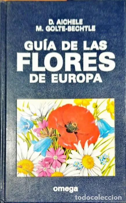 Livros em segunda m&atilde;o: Gu&iacute;a de flores de Europa - AICHELE, D. GOLTE-BECHTLE, M.