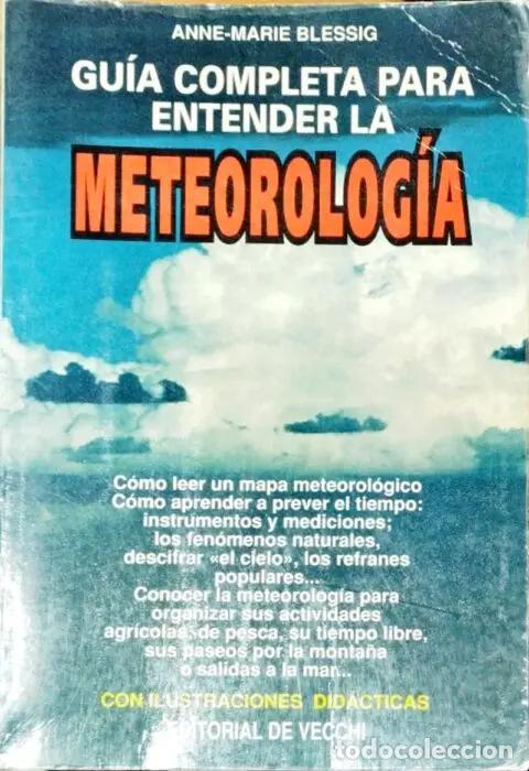 Livres: Gu&iacute;a completa para entender la metereolog&iacute;a - BLESSIG, ANNE-MARIE