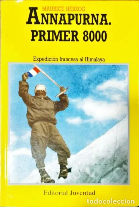 B&uuml;cher: Anapurna. Primer 8000 Expedici&oacute;n francesa al Himalaya - HERZOG, MAURICE