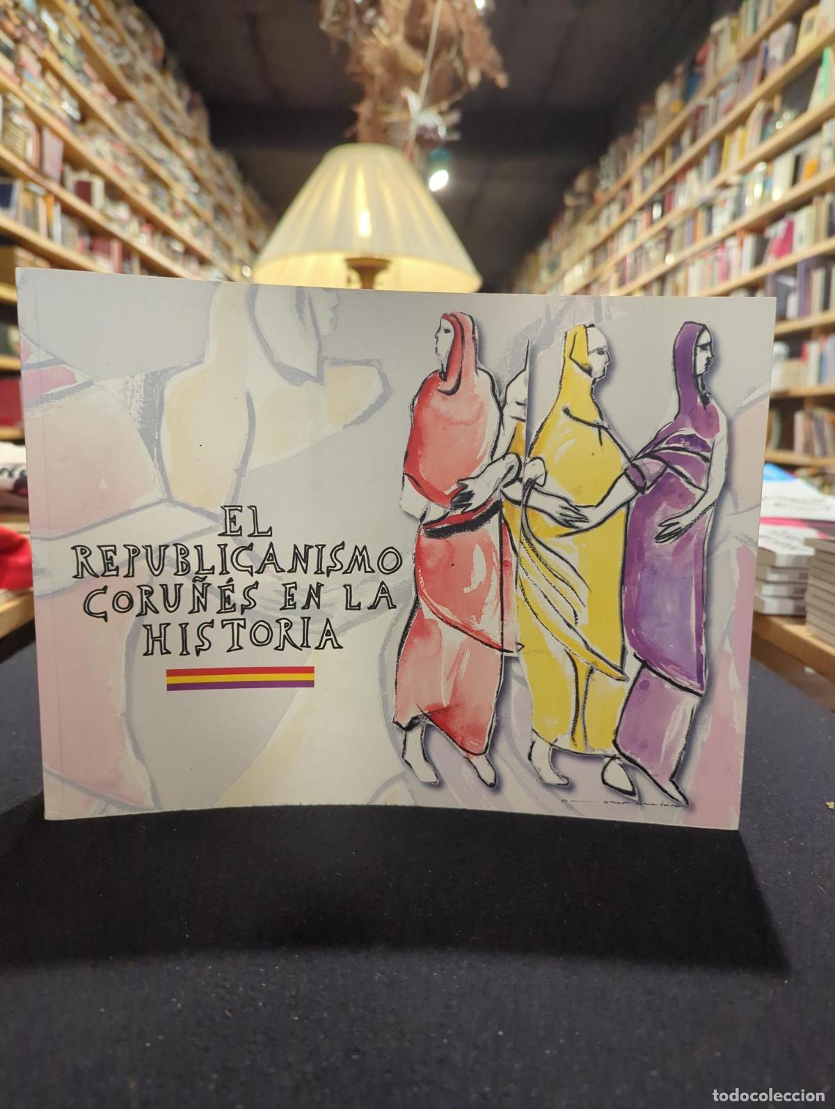 Libros: El republicanismo coru&ntilde;&eacute;s en la historia - VV.AA