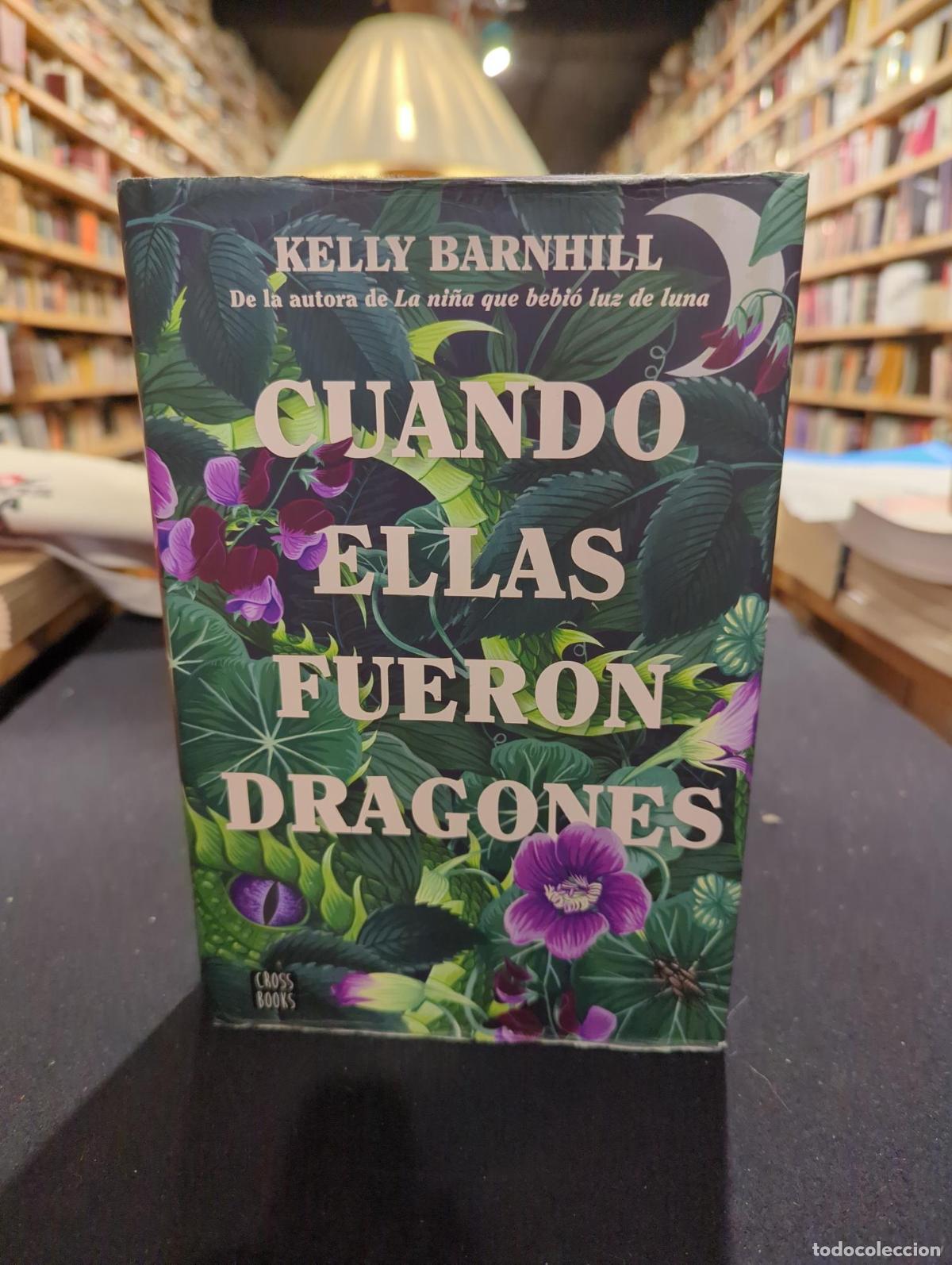 B&uuml;cher: Cuando ellas fueron dragones - Kelly Barnhill