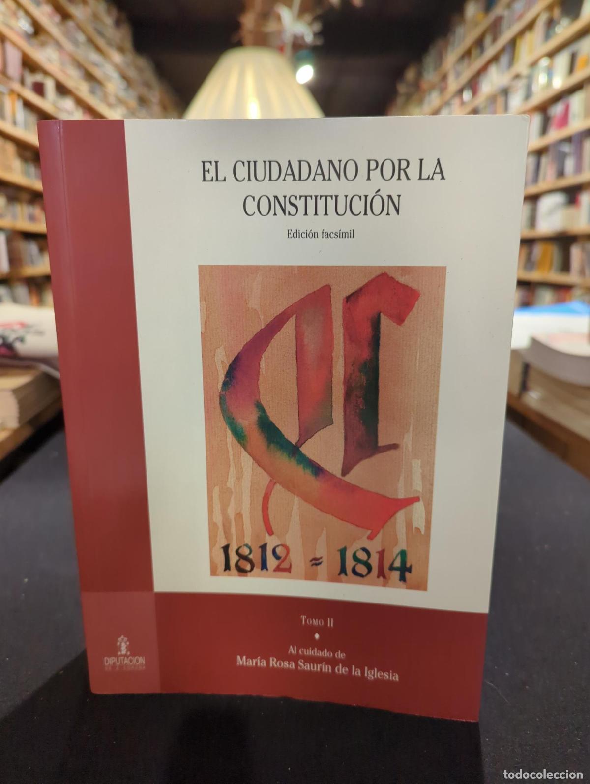 B&uuml;cher: El ciudadano por la constituci&oacute;n (facs&iacute;mil) (2 volumes) - Mar&iacute;a Rosa Saur&iacute;n de la Iglesia