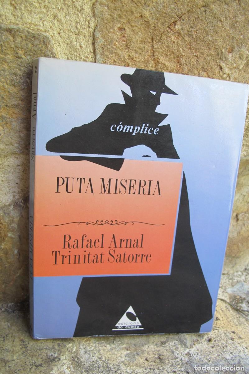 Libros: PUTA MISERIA. RAFAEL ARNAL, TRINITAT SATORRE. GALEGO GALLEGO