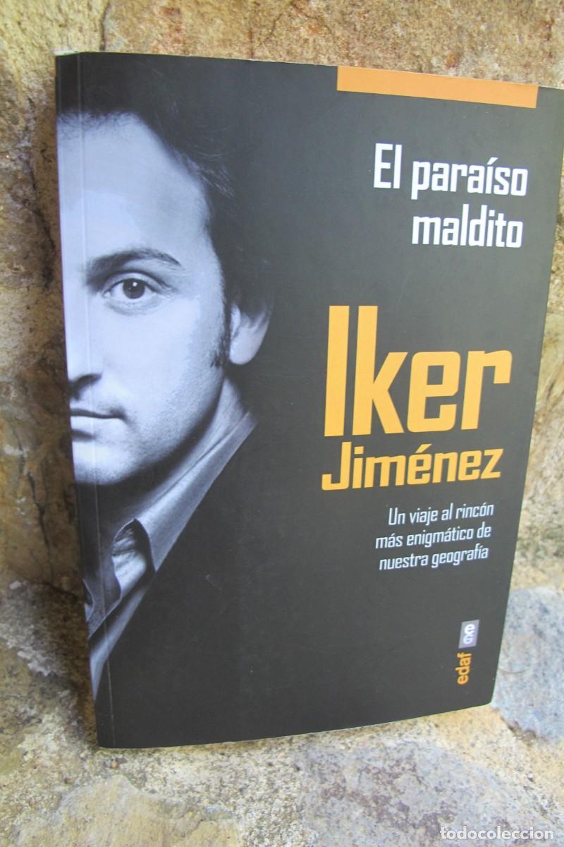 Libros: EL PARAISO MALDITO. IKER JIMENEZ. UN VIAJE AL RINCON MAS ENIGMATICO DE NUESTRA GEOGRAFIA