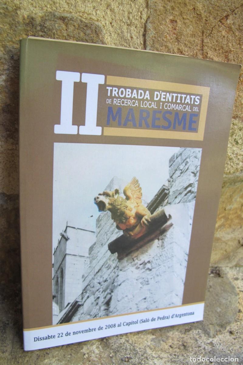 Libros: II TROBADA D'ENTITATS DE RECERCA LOCAL I COMARCAL MARESME. ARGENTONA