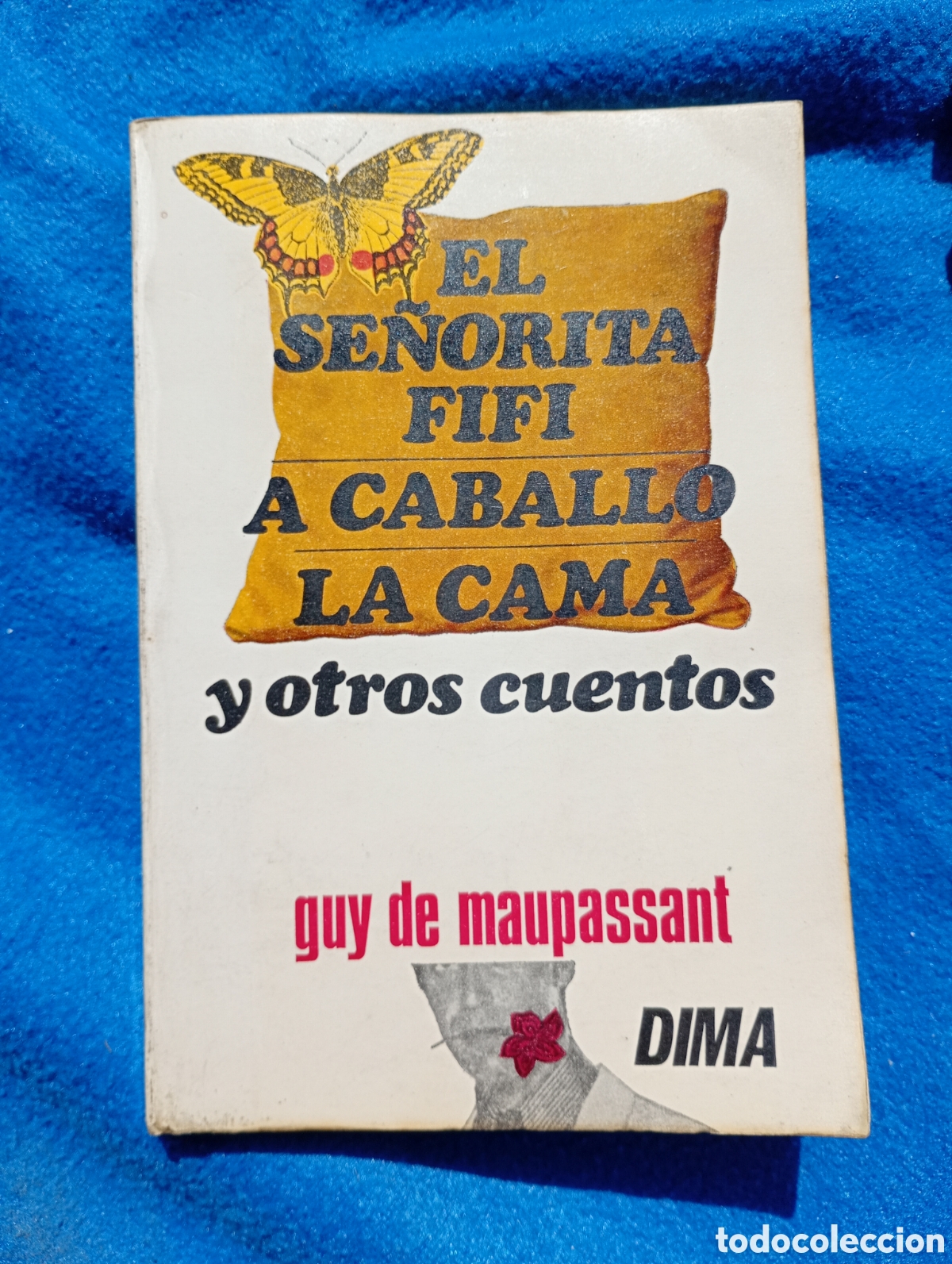 Libros: El se&ntilde;orita fifi a caballo la cama guy maupassant dima