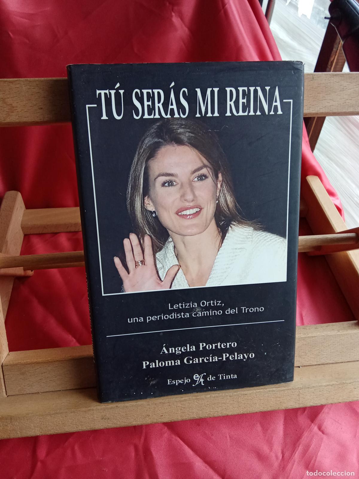 Libros: T&uacute; ser&aacute;s mi reina. &Aacute;ngela Portero y Paloma Garc&iacute;a-Pelayo L.36-1618