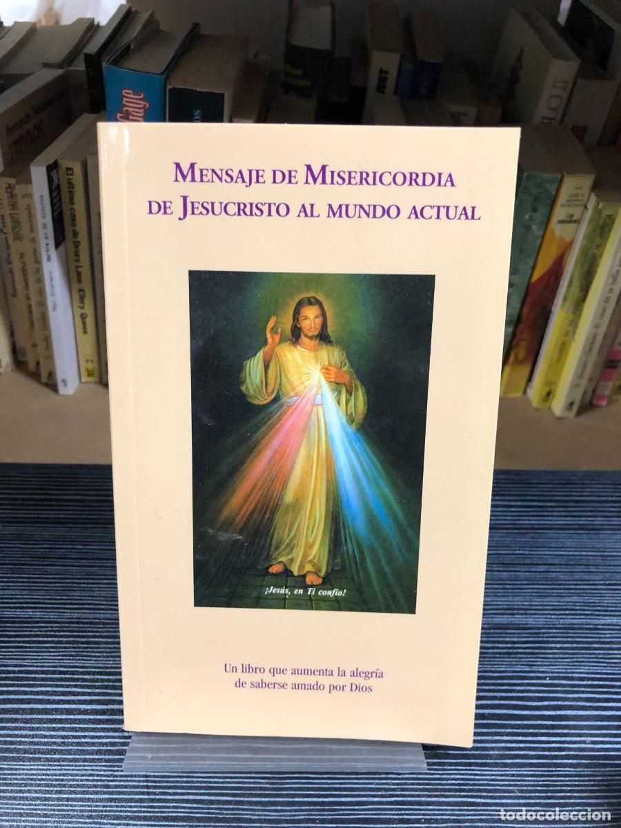 Libros: Mensaje de Misericordia de Jesucristo al Mundo Actual