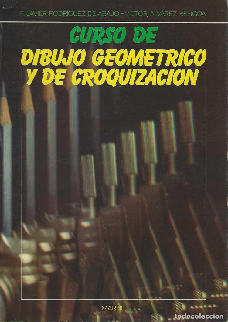 Libros: Curso de Dibujo Geom&eacute;trico y de Croquetizaci&oacute;n. Primer curso de escuelas de Ingenier&iacute;a. - RODRIGUEZ