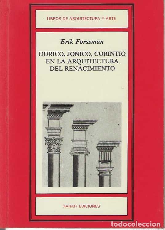 Libros: D&oacute;rico, J&oacute;nico, Corintio en la Arquitectura del Renacimiento. Precedido de Orden y Modo en la Arquit