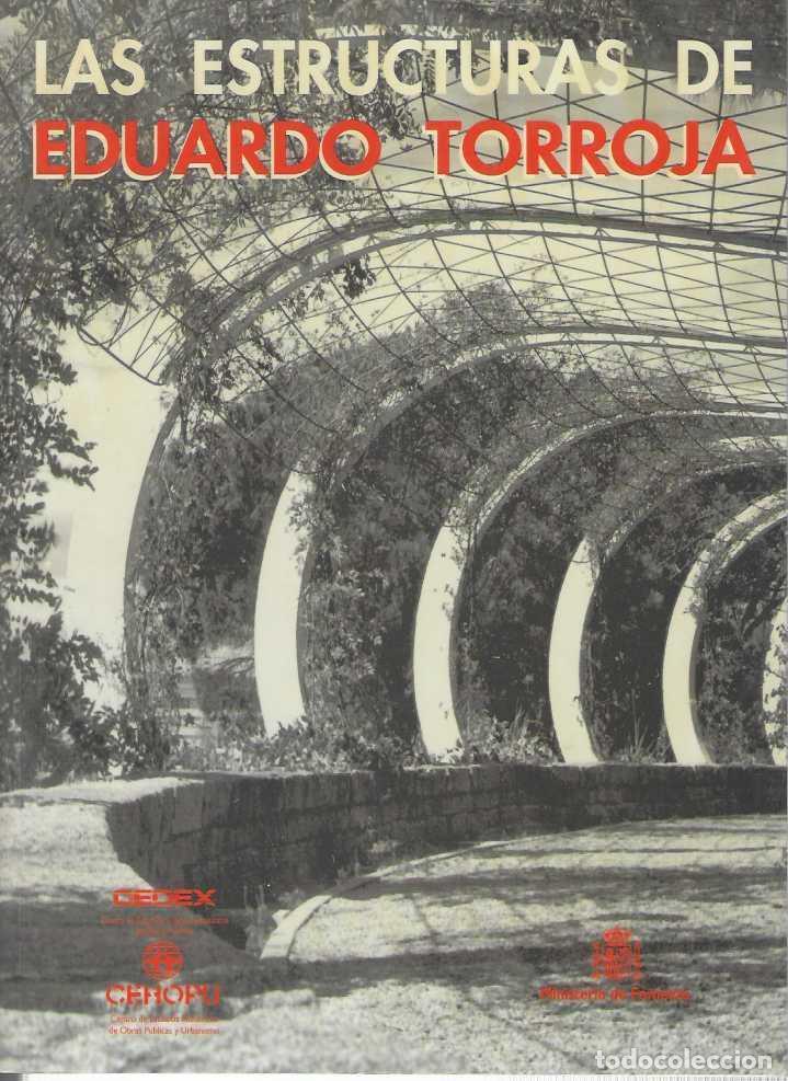 books: LAS ESTRUCTURAS DE EDUARDO TORROJA. Pr&oacute;logo de Mario Salvadori. - TORROJA, Eduardo.