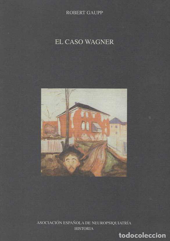 Libri di seconda mano: EL CASO WAGNER - GAUPP, Robert