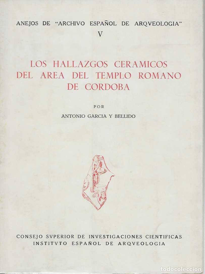 B&uuml;cher: LOS HALLAZGOS CERAMICOS DEL AREA DEL TEMPLO ROMANO DE CORDOBA. - GARCIA Y BELLIDO, Antonio.