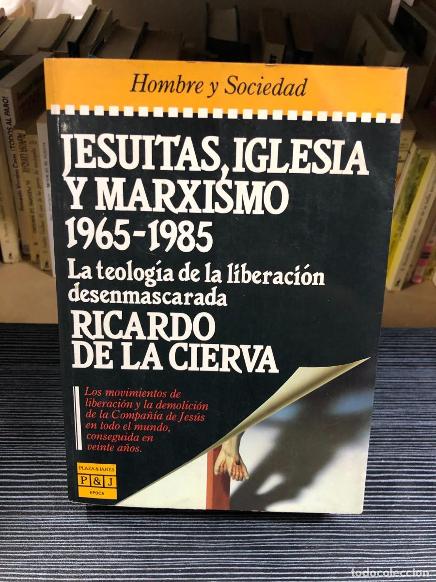 Libros: Jesuitas, Iglesia y Marxismo (1965-1985) Ricardo de la Cierva