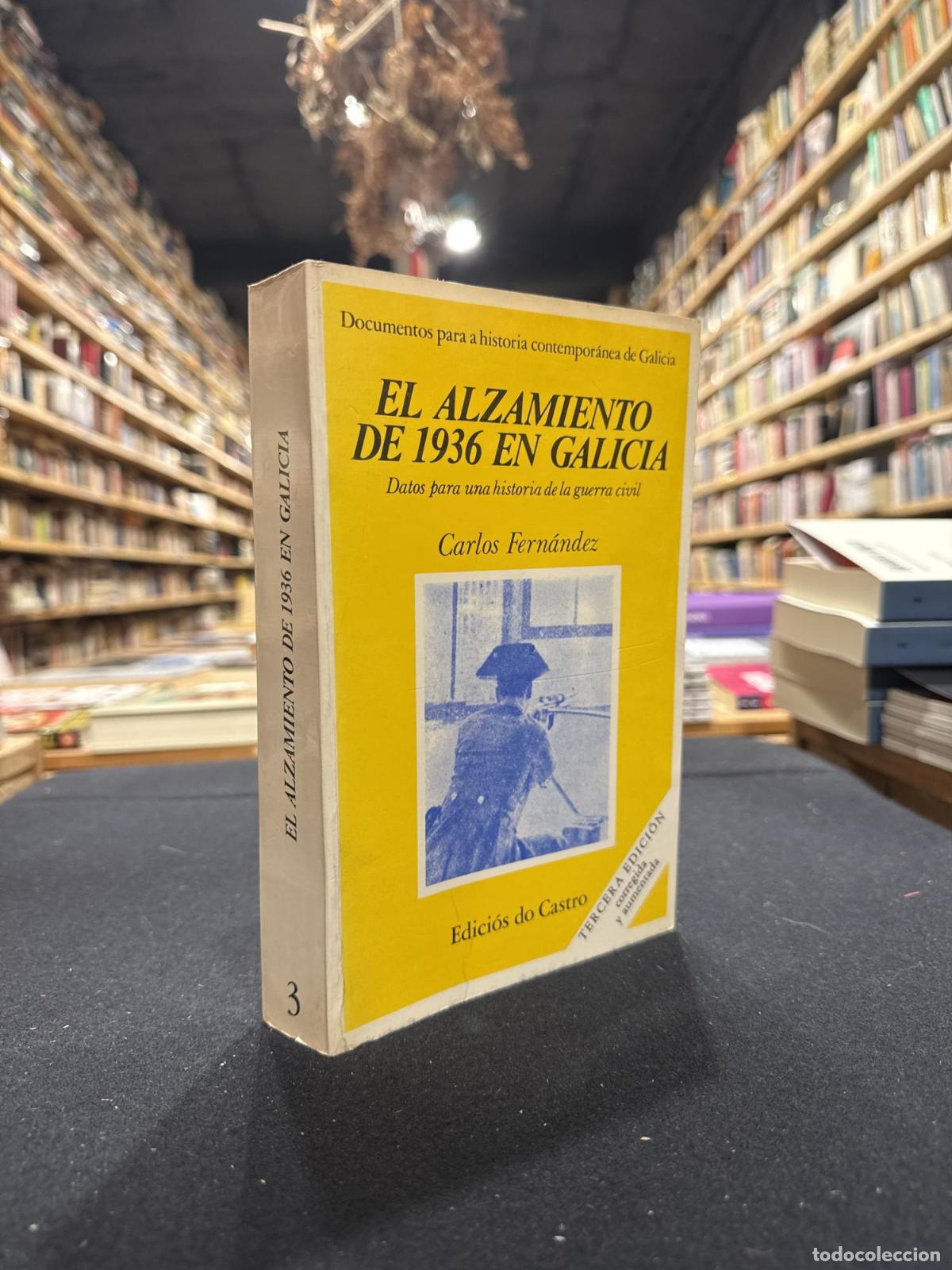 B&uuml;cher: El alzamiento de 1936 en Galicia - Carlos Fern&aacute;ndez