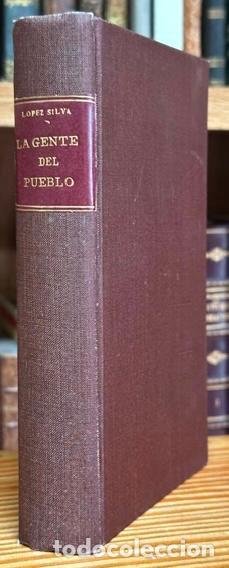 Libri di seconda mano: LA GENTE DEL PUEBLO. Colecci&oacute;n de composiciones. Pr&oacute;logo de Jacinto Benavente - L&Oacute;PEZ SILVA, J.