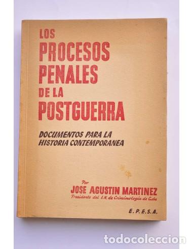 B&uuml;cher: Los procesos penales de la postguerra : documentos para la historia contempor&aacute;nea - AGUST&Iacute;N MART&Iacute;NEZ