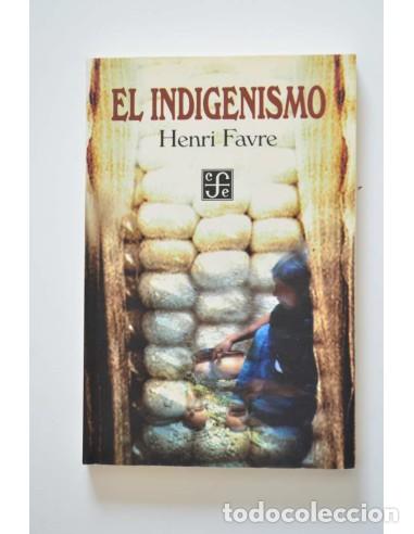 books: El indigenismo - FAVRE, Henri