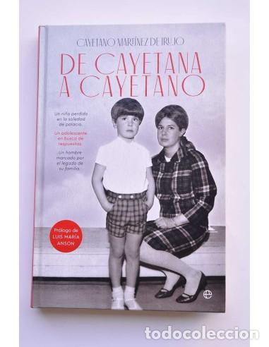 Libros: De Cayetana a Cayetano - MART&Iacute;NEZ DE IRUJO, Cayetano - Foto 1