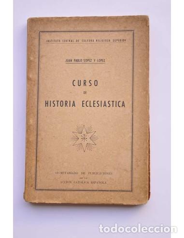 Libros: Curso de historia eclesi&aacute;stica - L&Oacute;PEZ Y L&Oacute;PEZ, Juan Pablo - Foto 1
