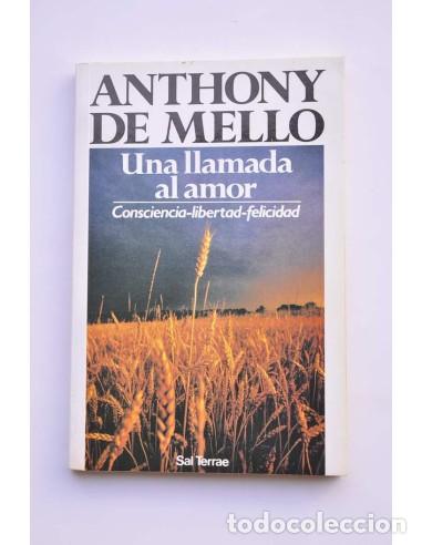 Libros: Una llamada al amor. Consciencia-libertad-felicidad - MELLO, Anthony de&nbsp;