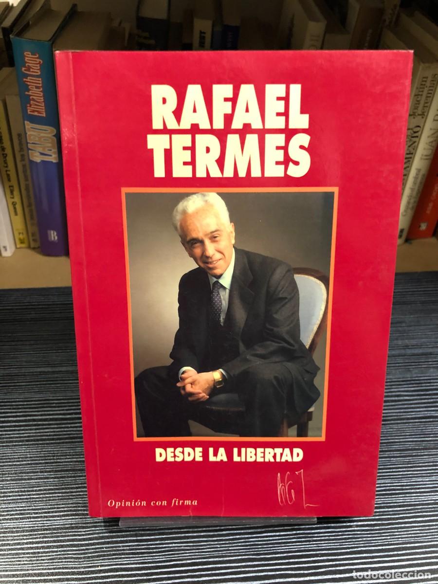 Libros: Desde la libertad Rafael Termes