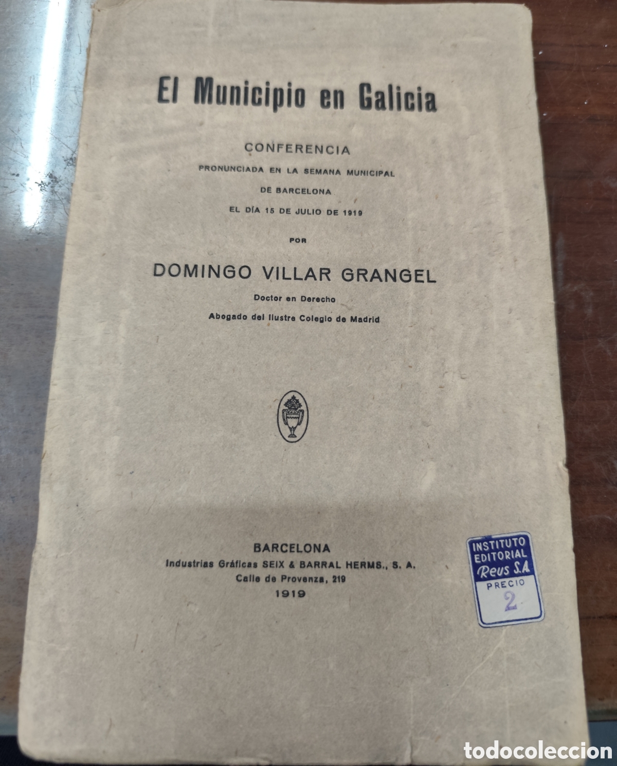 Livres: EL MUNICIPIO EN GALICIA. 1&ordf; Edici&oacute;n. A&ntilde;o 1919 - VILLAR GRANGEL,Domingo