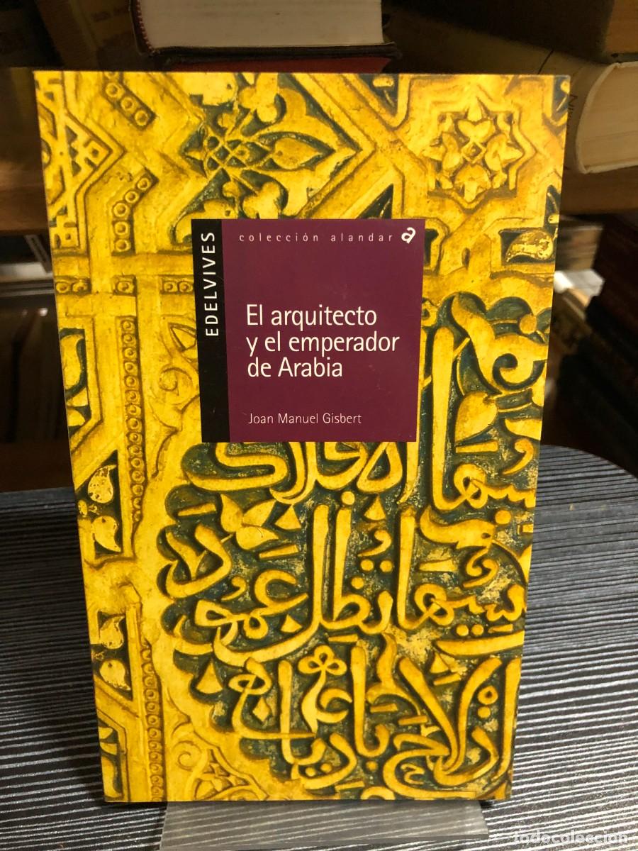 Libros: El arquitecto y el emperador de Arabia Joan Manuel Gisbert