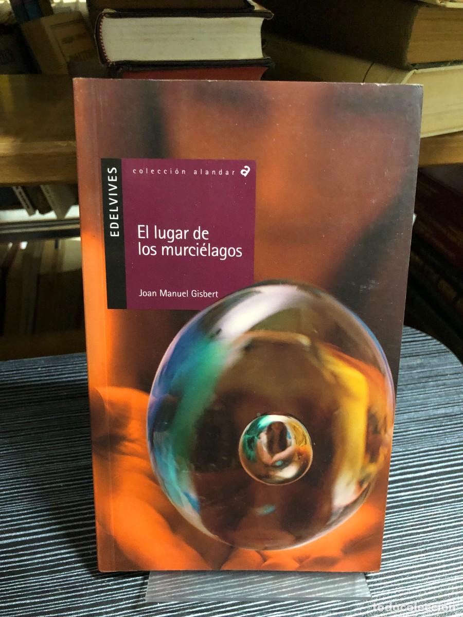 Libros: El lugar de los murci&eacute;lagos Joan Manuel Gisbert