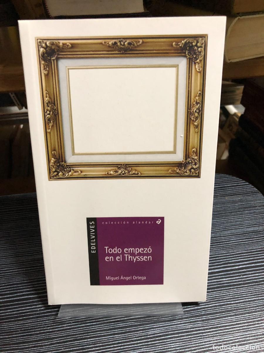 Libros: Todo empez&oacute; en el Thyssen Miguel &Aacute;ngel Ortega