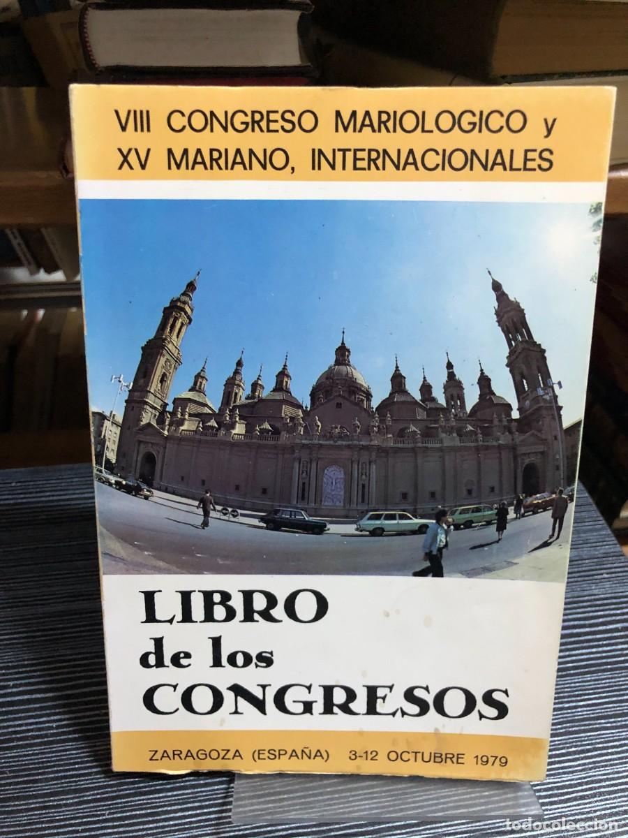 Libros: Libro de los Congresos: VIII Congreso Mariol&oacute;gico y XV Mariano Varios / Comit&eacute; Organizador (Zaragoza