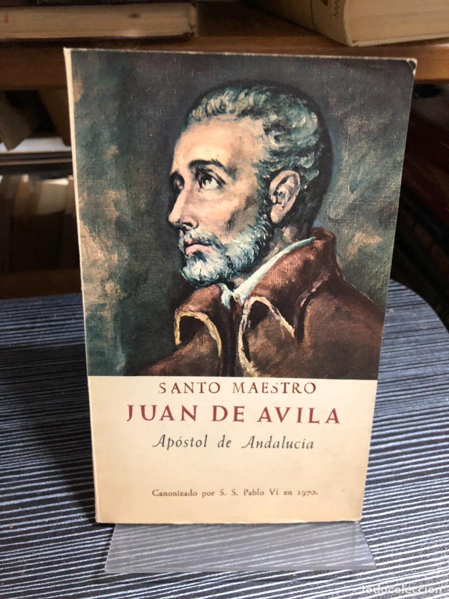 Libros: Santo Maestro Juan de &Aacute;vila: Ap&oacute;stol de Andaluc&iacute;a Publicaci&oacute;n conmemorativa (1970)
