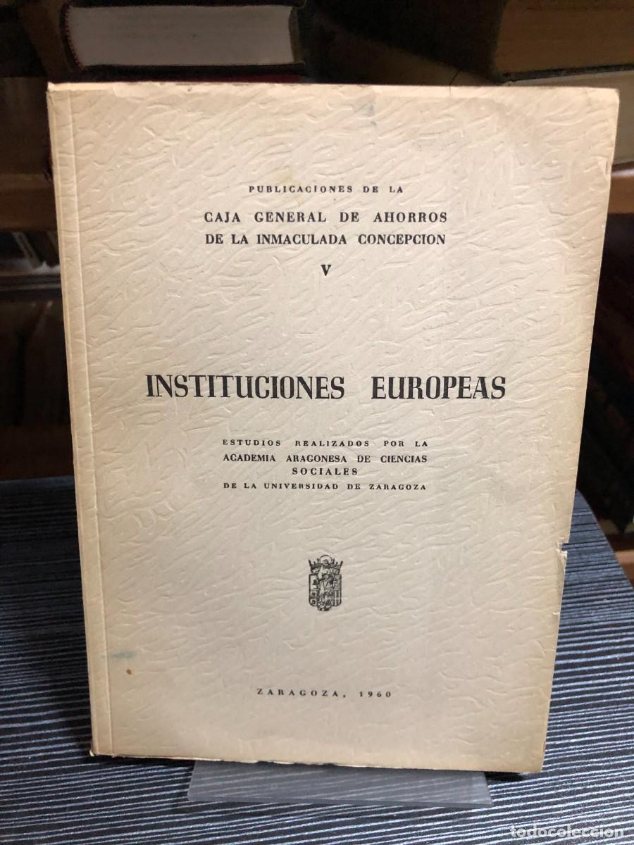 Libros: Instituciones Europeas (1960) Academia Aragonesa de Ciencias Sociales